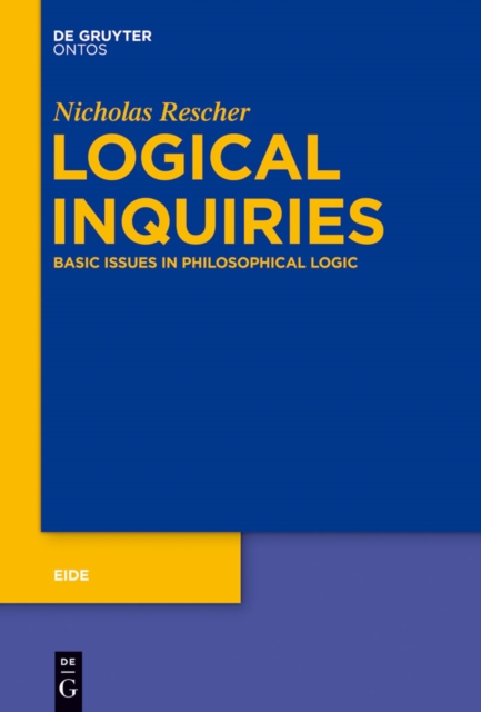 Logical Inquiries : Basic Issues in Philosophical Logic, EPUB eBook