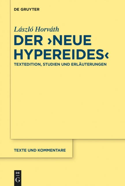 Der "Neue Hypereides" : Textedition, Studien und Erlauterungen, PDF eBook