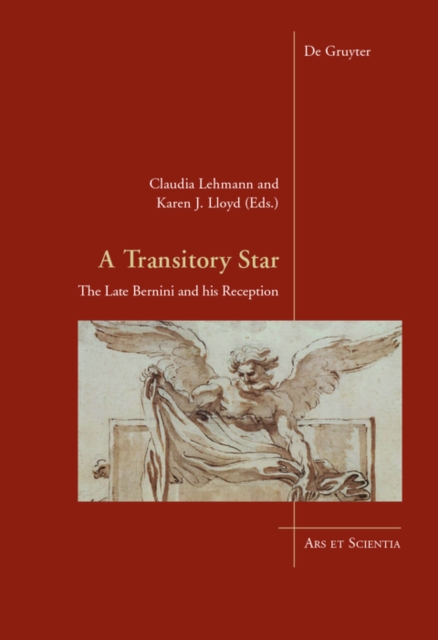 A Transitory Star : The Late Bernini and his Reception, EPUB eBook