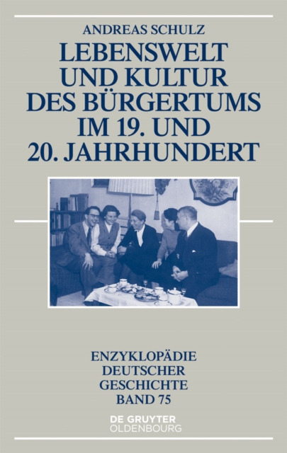 Lebenswelt und Kultur des Burgertums im 19. und 20. Jahrhundert, EPUB eBook
