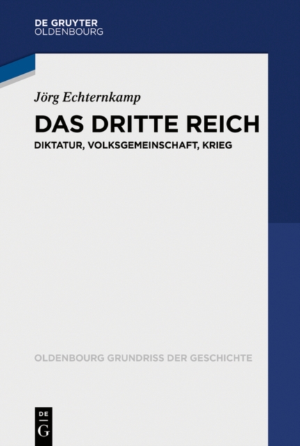 Das Dritte Reich : Diktatur, Volksgemeinschaft, Krieg, EPUB eBook