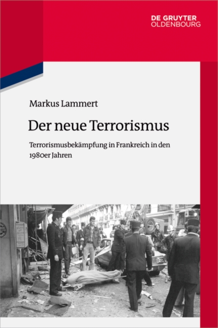 Der neue Terrorismus : Terrorismusbekampfung in Frankreich in den 1980er Jahren, PDF eBook