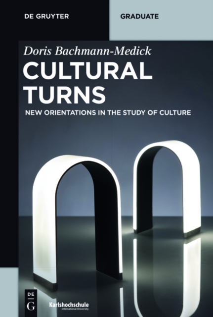 Cultural Turns : New Orientations in the Study of Culture, PDF eBook