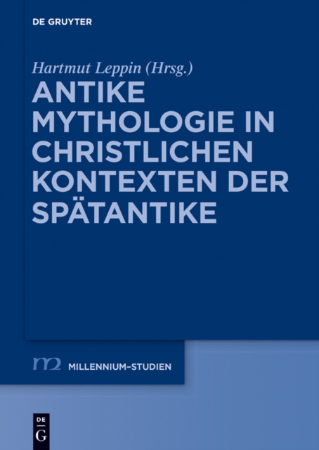 Antike Mythologie in christlichen Kontexten der Spatantike, EPUB eBook