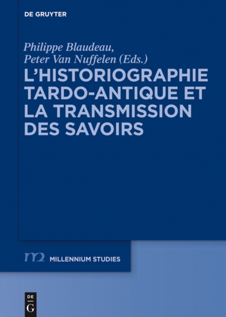 L'historiographie tardo-antique et la transmission des savoirs, EPUB eBook