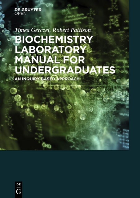 Biochemistry Laboratory Manual For Undergraduates : An Inquiry-Based Approach, PDF eBook