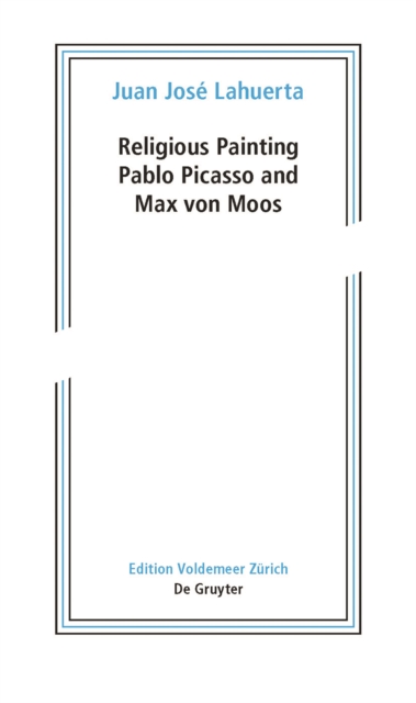 Religious Painting : Pablo Picasso and Max von Moos, Paperback / softback Book