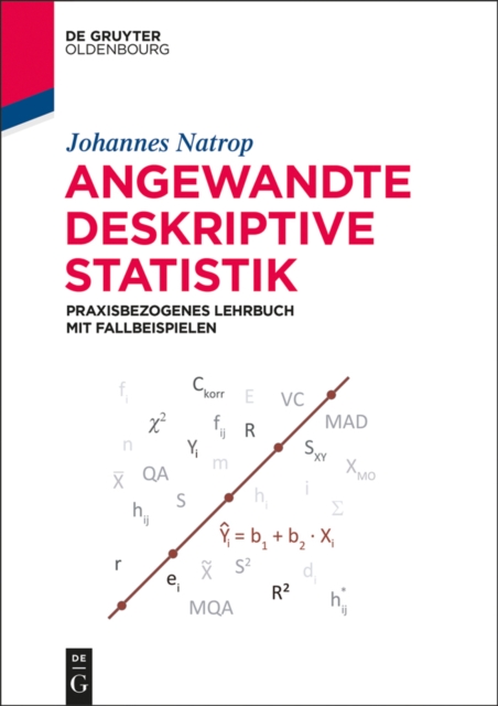 Angewandte Deskriptive Statistik : Praxisbezogenes Lehrbuch mit Fallbeispielen, PDF eBook