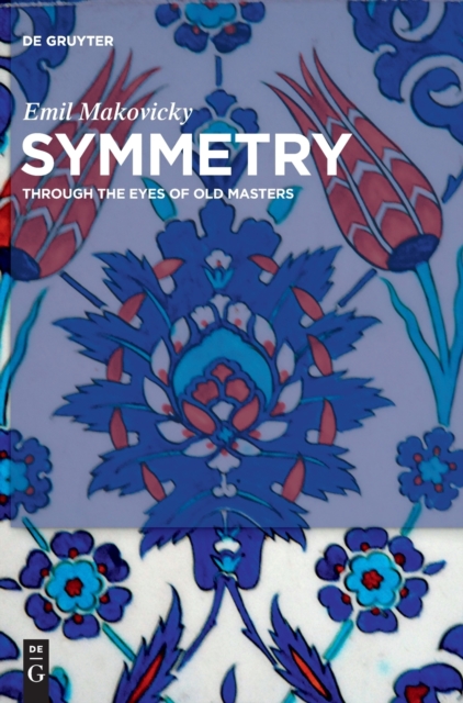 Symmetry : Through the Eyes of Old Masters, Hardback Book