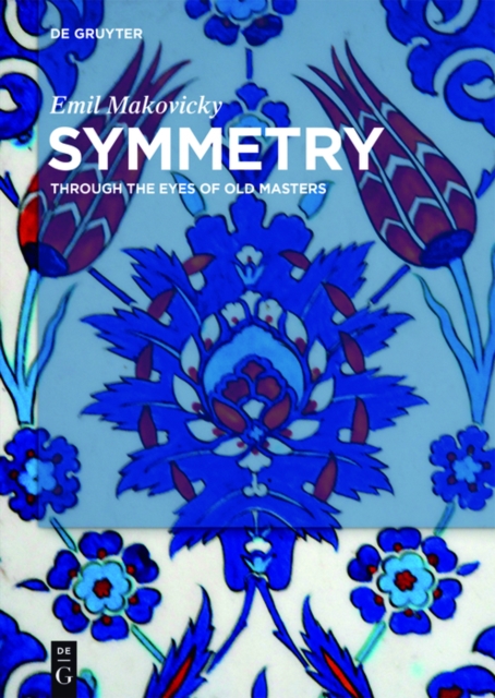 Symmetry : Through the Eyes of Old Masters, PDF eBook