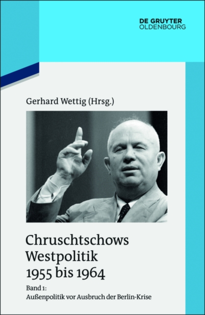 Auenpolitik vor Ausbruch der Berlin-Krise (Sommer 1955 bis Herbst 1958), PDF eBook
