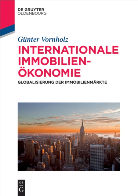 Internationale Immobilienokonomie : Globalisierung der Immobilienmarkte, PDF eBook