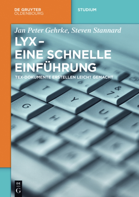 LyX - Eine schnelle Einfuhrung : TeX-Dokumente erstellen leicht gemacht, PDF eBook