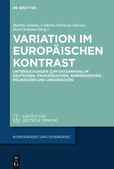 Variation im europaischen Kontrast : Untersuchungen zum Satzanfang im Deutschen, Franzosischen, Norwegischen, Polnischen und Ungarischen, PDF eBook