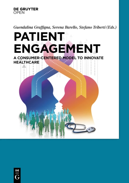 Patient Engagement : A Consumer-Centered Model to Innovate Healthcare, PDF eBook