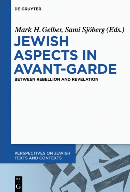 Jewish Aspects in Avant-Garde : Between Rebellion and Revelation, EPUB eBook