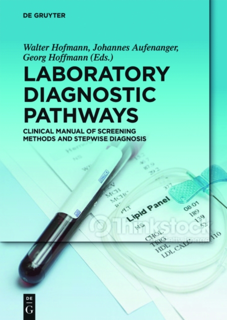 Laboratory Diagnostic Pathways : Clinical Manual of Screening Methods and Stepwise Diagnosis, PDF eBook