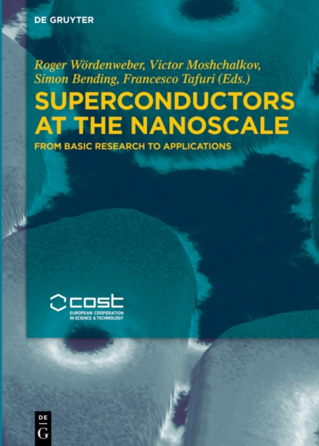 Superconductors at the Nanoscale : From Basic Research to Applications, PDF eBook