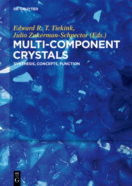 Multi-Component Crystals : Synthesis, Concepts, Function, PDF eBook