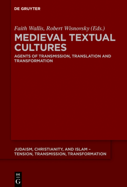 Medieval Textual Cultures : Agents of Transmission, Translation and Transformation, EPUB eBook