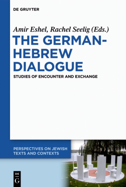 The German-Hebrew Dialogue : Studies of Encounter and Exchange, EPUB eBook