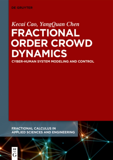Fractional Order Crowd Dynamics : Cyber-Human System Modeling and Control, EPUB eBook