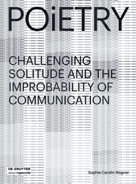 Poietry : Challenging Solitude and the Improbability of Communication, PDF eBook