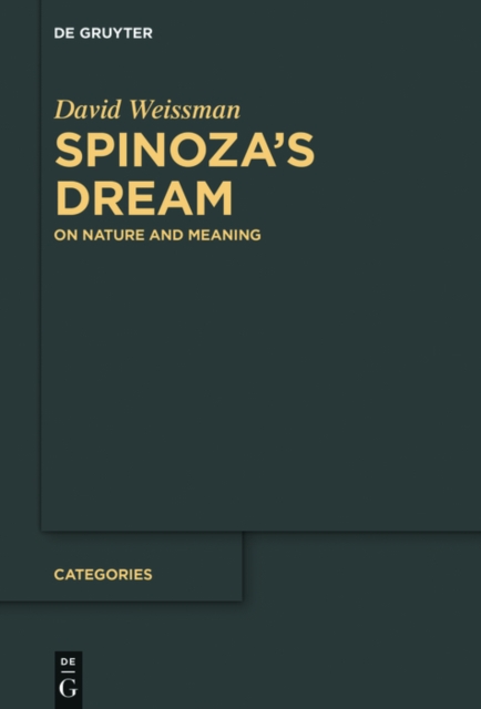 Spinoza's Dream : On Nature and Meaning, EPUB eBook