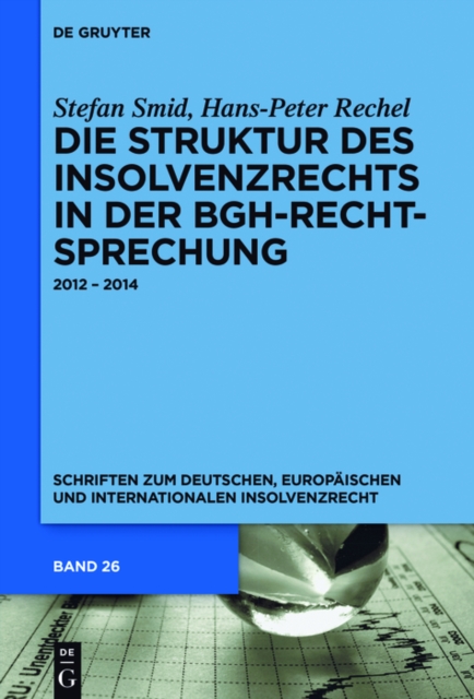 Die Struktur des Insolvenzrechts in der BGH-Rechtsprechung : 2012 - 2014, PDF eBook