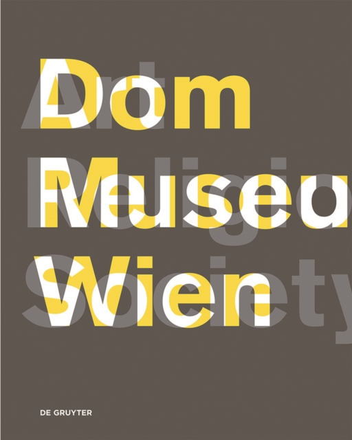 Dom Museum Wien Art, Religion, Society, Hardback Book