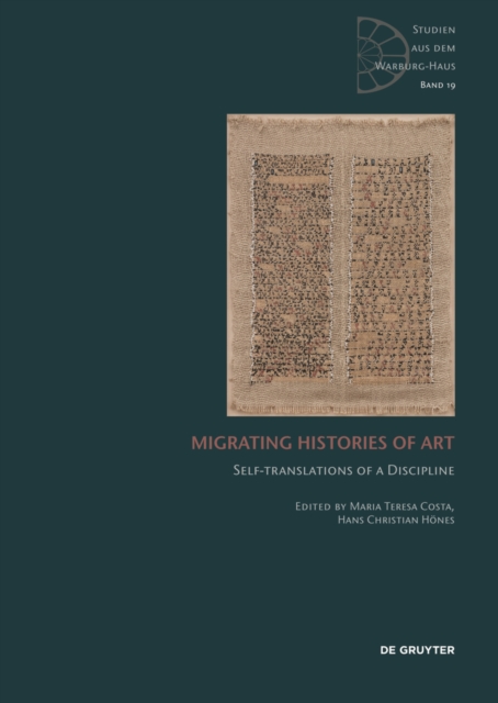 Migrating Histories of Art : Self-Translations of a Discipline, Hardback Book