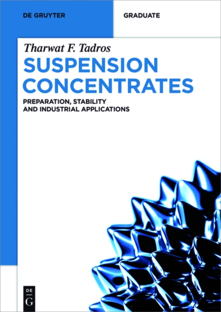 Suspension Concentrates : Preparation, Stability and Industrial Applications, PDF eBook