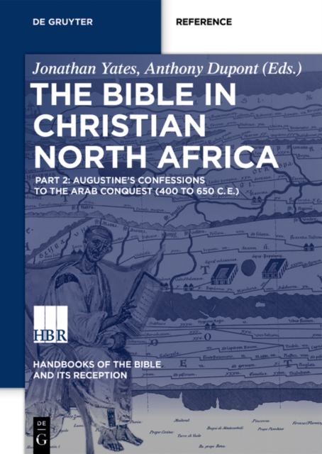 The Bible in Christian North Africa : Part II: Consolidation of the Canon to the Arab Conquest (Ca. 393 to 650 CE), PDF eBook