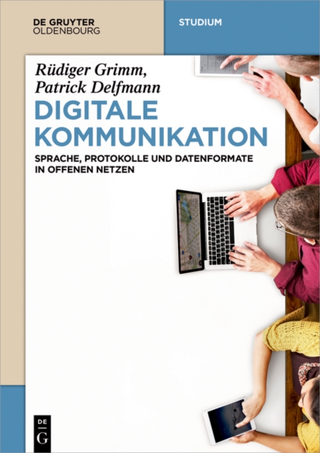 Digitale Kommunikation : Sprache, Protokolle und Datenformate in offenen Netzen, EPUB eBook