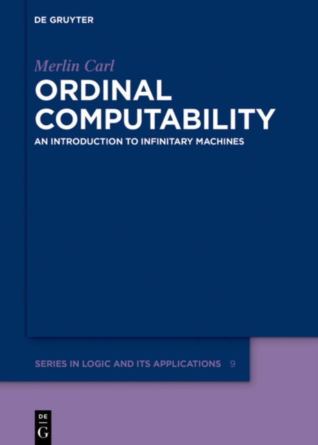 Ordinal Computability : An Introduction to Infinitary Machines, PDF eBook