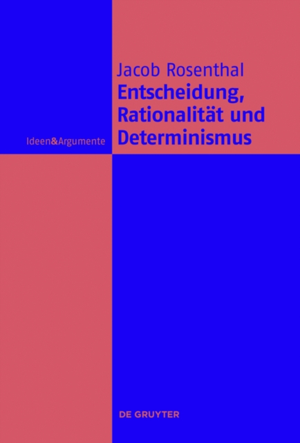 Entscheidung, Rationalitat und Determinismus, PDF eBook