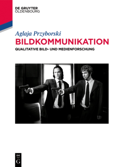 Bildkommunikation : Qualitative Bild- und Medienforschung, EPUB eBook