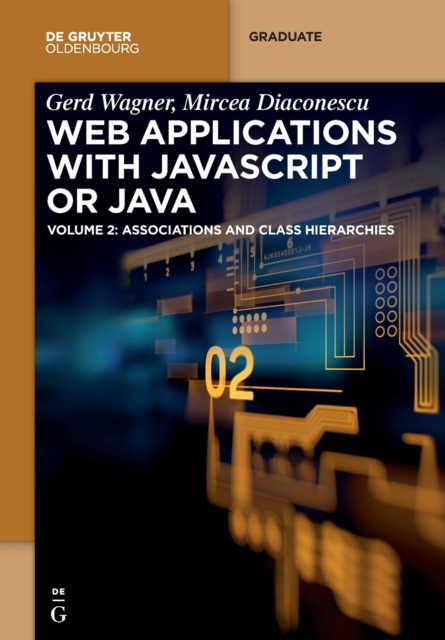 Web Applications with Javascript or Java : Volume 2: Associations and Class Hierarchies, Paperback / softback Book
