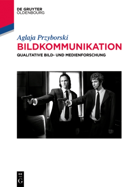 Bildkommunikation : Qualitative Bild- und Medienforschung, PDF eBook