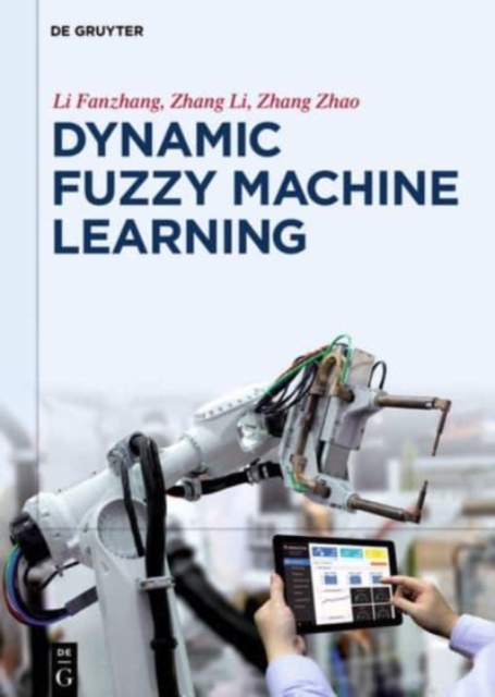 Dynamic Fuzzy Machine Learning, Hardback Book