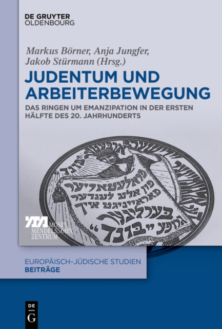 Judentum und Arbeiterbewegung : Das Ringen um Emanzipation in der ersten Halfte des 20. Jahrhunderts, PDF eBook