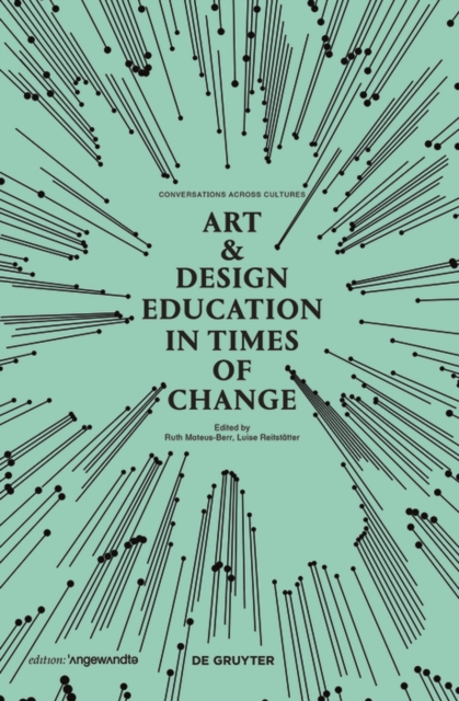 Art & Design Education in Times of Change : Conversations Across Cultures, PDF eBook