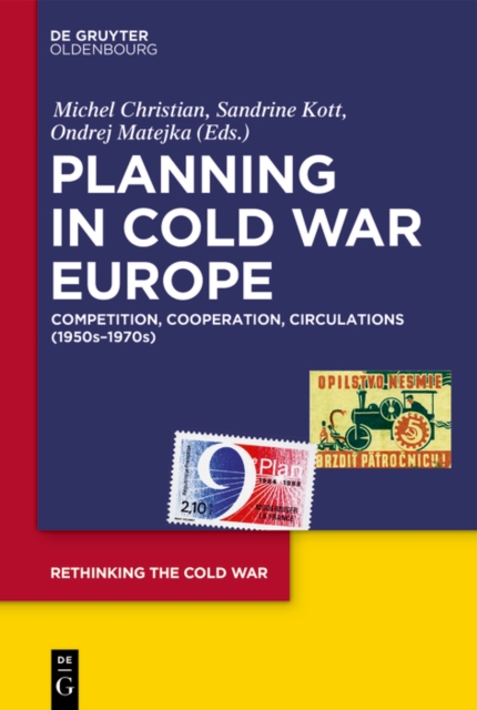 Planning in Cold War Europe : Competition, Cooperation, Circulations (1950s-1970s), EPUB eBook
