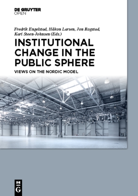 Institutional Change in the Public Sphere : Views on the Nordic Model, PDF eBook