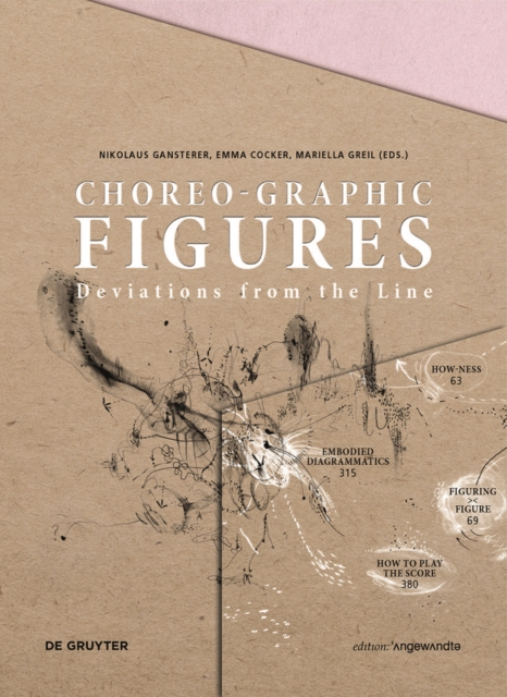 Choreo-graphic Figures : Deviations from the Line, Paperback / softback Book