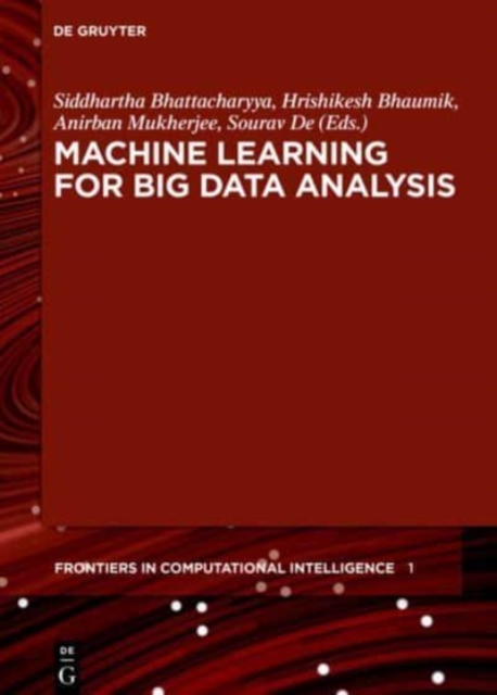 Machine Learning for Big Data Analysis, Hardback Book