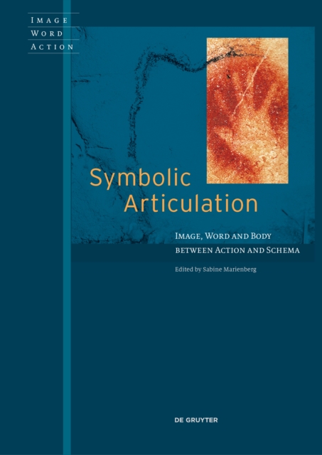 Symbolic Articulation : Image, Word, and Body between Action and Schema, Paperback / softback Book