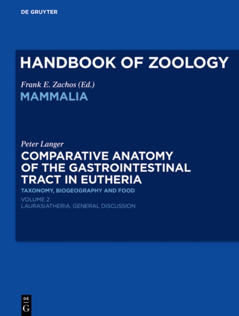 Comparative Anatomy of the Gastrointestinal Tract in Eutheria II : Taxonomy, Biogeography and Food. Laurasiatheria, EPUB eBook