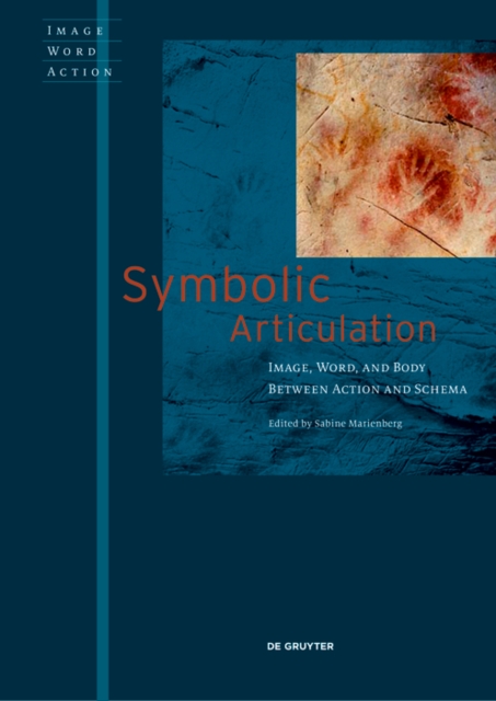 Symbolic Articulation : Image, Word, and Body between Action and Schema, PDF eBook