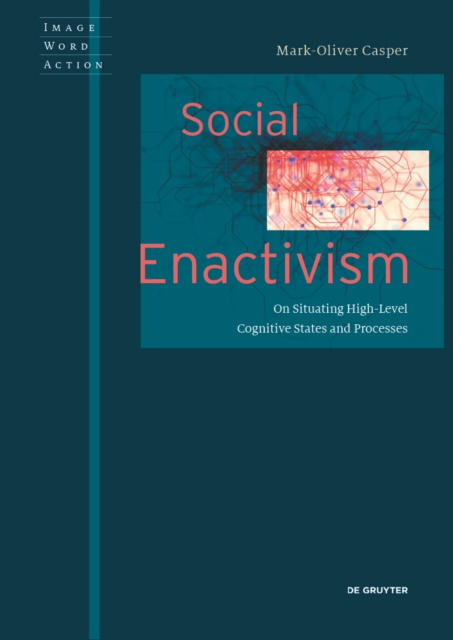 Social Enactivism : On Situating High-Level Cognitive States and Processes, Paperback / softback Book